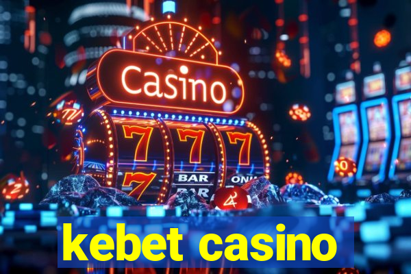 kebet casino